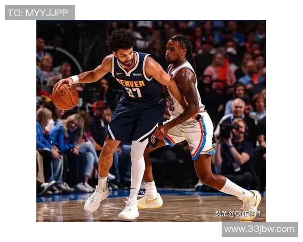 掘金与雷霆对决前瞻分析及比赛结果预测