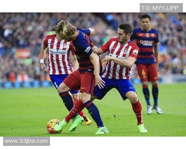 马竞与切尔西全场对决精彩回顾及赛后分析 马竞与切尔西全场对决精彩回顾及赛后分析